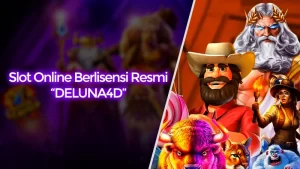 Daftar Slot Online Berlisensi Resmi Internasional di DELUNA4D