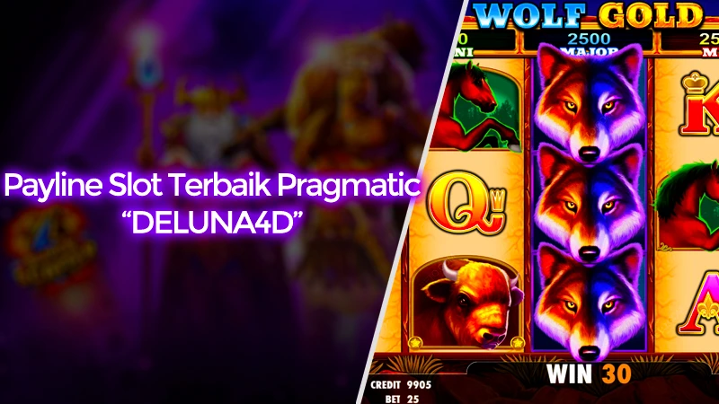 Payline Slot Terbaik Pragmatic Play Versi Link DELUNA4D